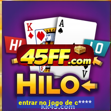 entrar no jogo de c****